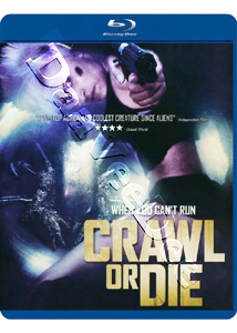 Crawl or Die (Blu-Ray)
